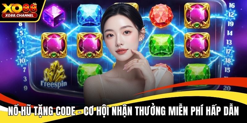 Nổ hũ tặng code