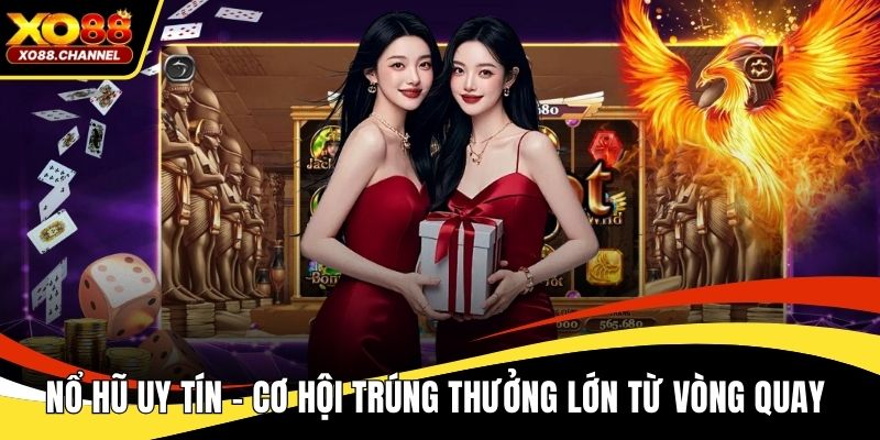 Nổ hũ uy tín
